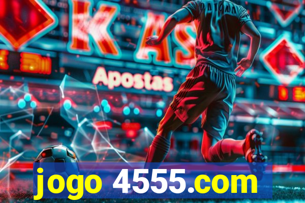 jogo 4555.com